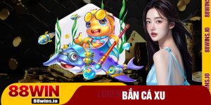 Bắn Cá Xu