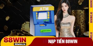 Nạp Tiền 88WIN