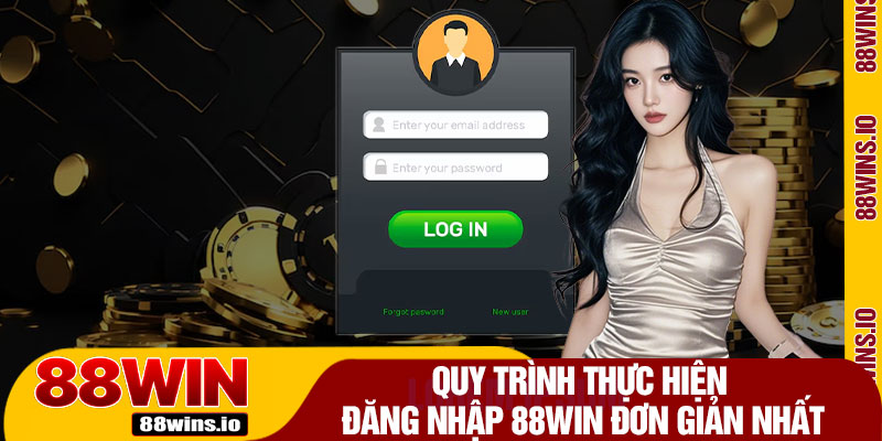 Quy Trình Thực Hiện Đăng Nhập 88WIN Đơn Giản Nhất